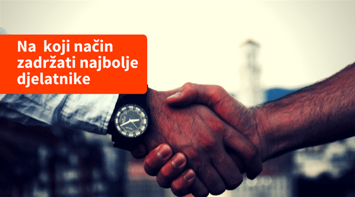 Na koji način zadržati najbolje djelatnike