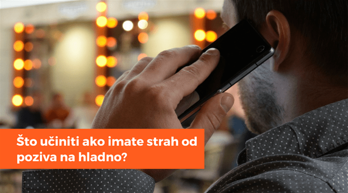 Što učiniti ako imate strah od poziva na hladno?