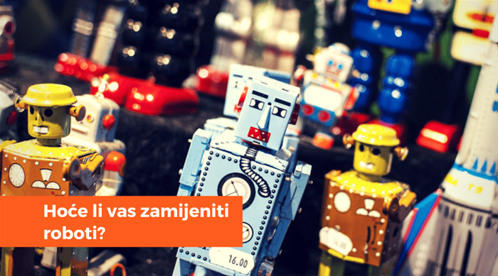 Hoće li vas zamijeniti roboti?