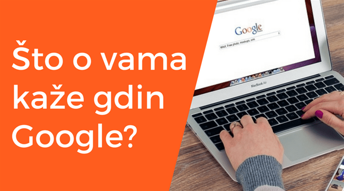 Što o vašoj uslužnoj djelatnosti kaže gospodin Google?