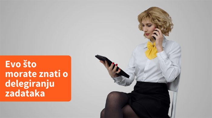 Evo što morate znati o delegiranju zadataka