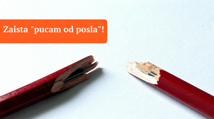 Zaista pucam od posla